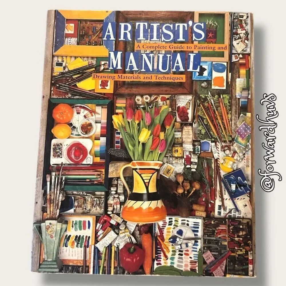Artist’s Manual | A Complete Guide to Painting and Drawing Materials and Techniq